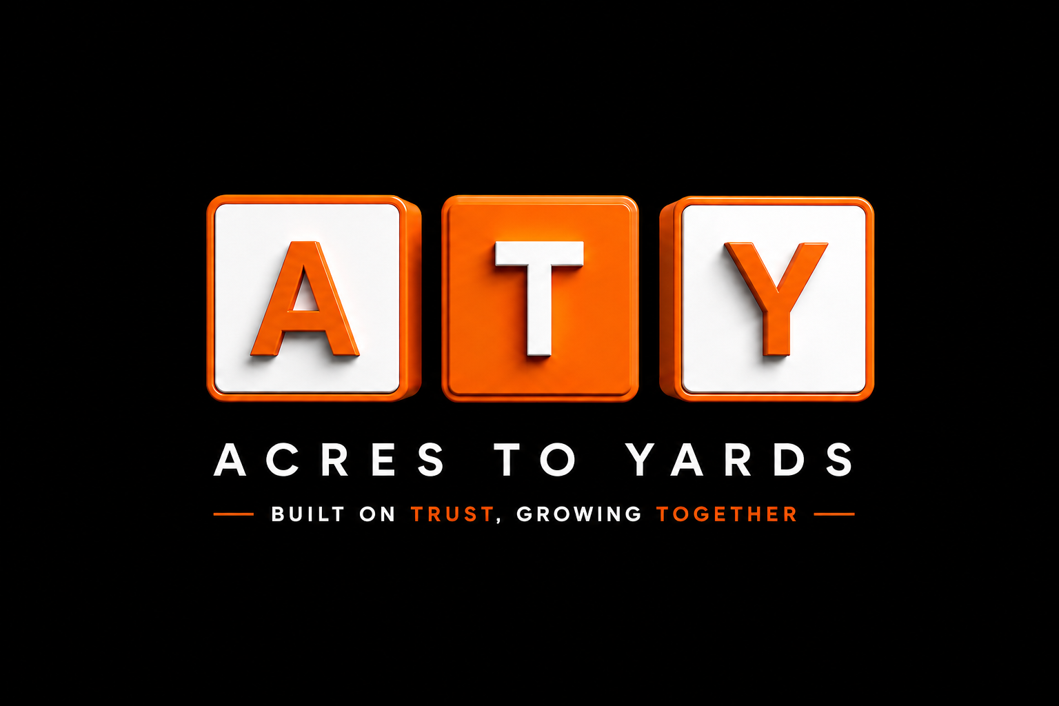 Acres To Yards — Built on trust, growing together.